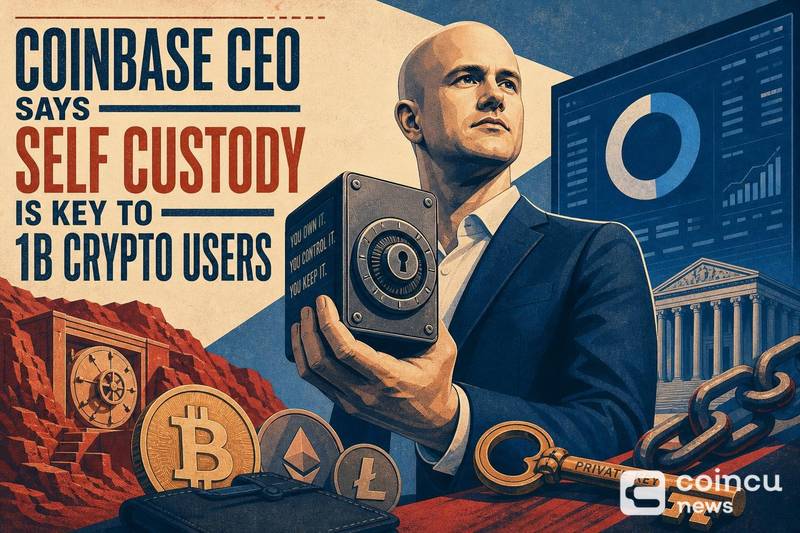 Coinbase CEO：自托管是破10亿用户的关键