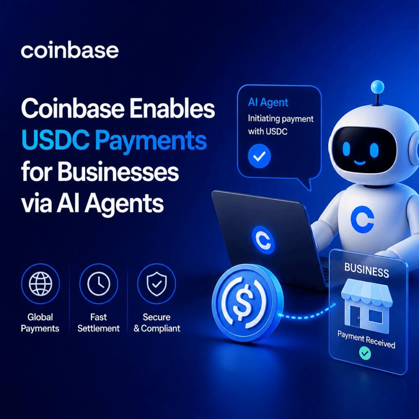 Coinbase布局AI代理支付新生态，x402标准成关键支点
