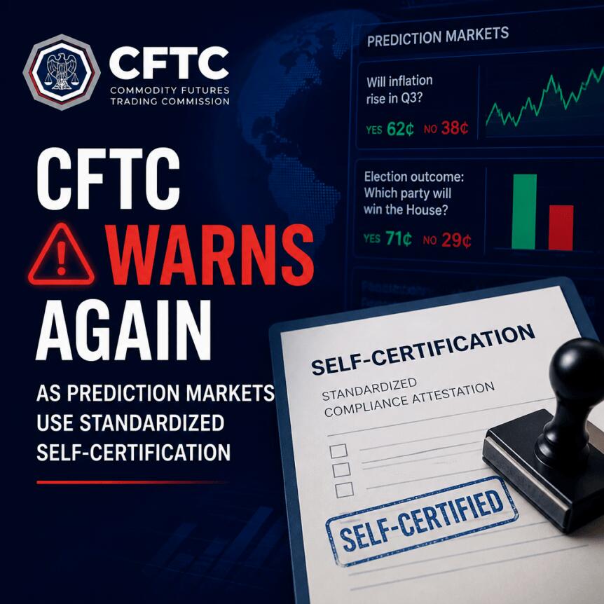 CFTC再敲警钟：预测合约自我认证须杜绝模板化