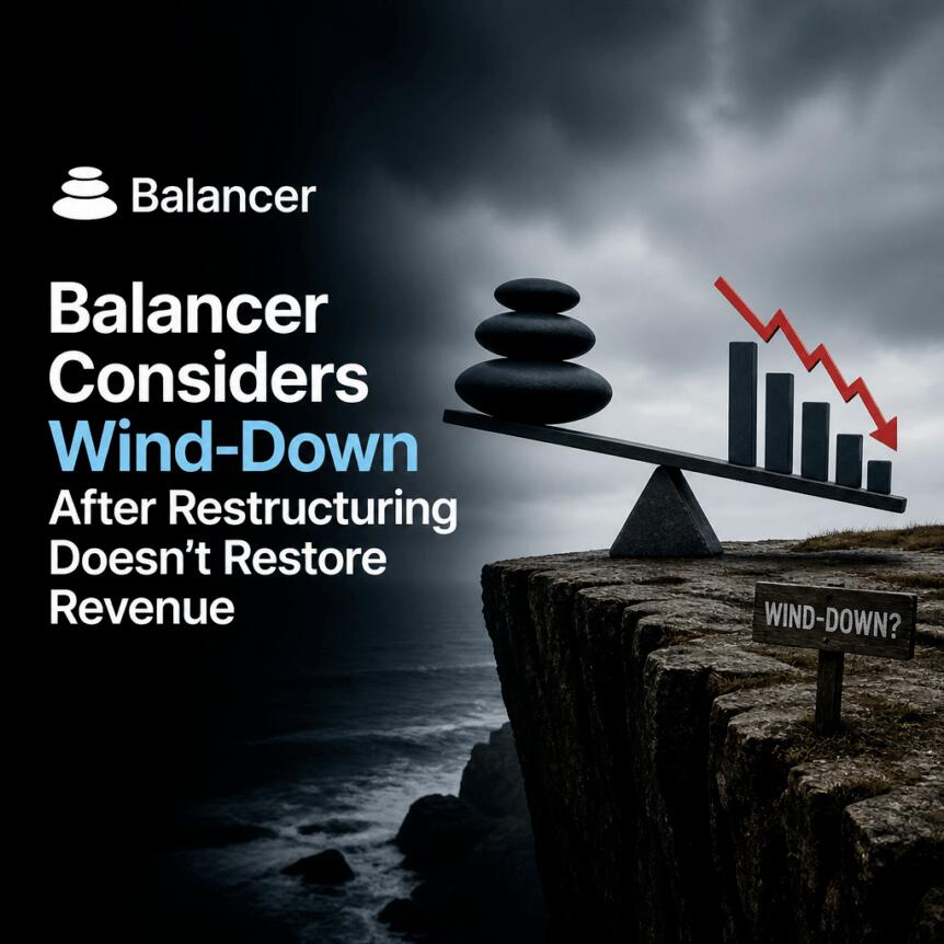 Balancer在重组未能恢复收入后考虑缩减规模