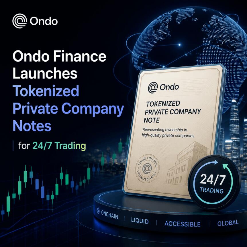 Ondo Finance 推出可24/7交易的代币化私募公司票据